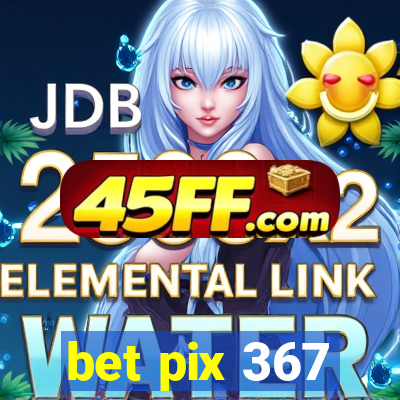 bet pix 367